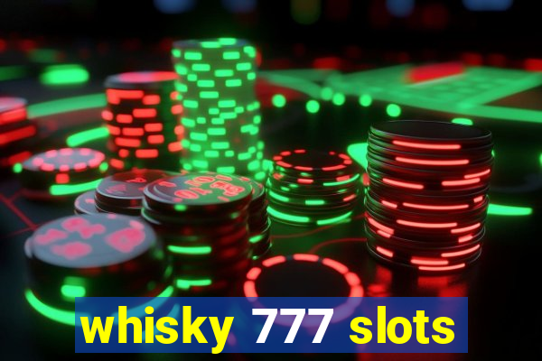 whisky 777 slots